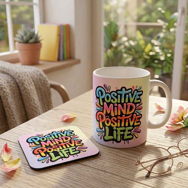 Positive Mind Positive Life 11oz Ceramic Mug & Matching Coaster