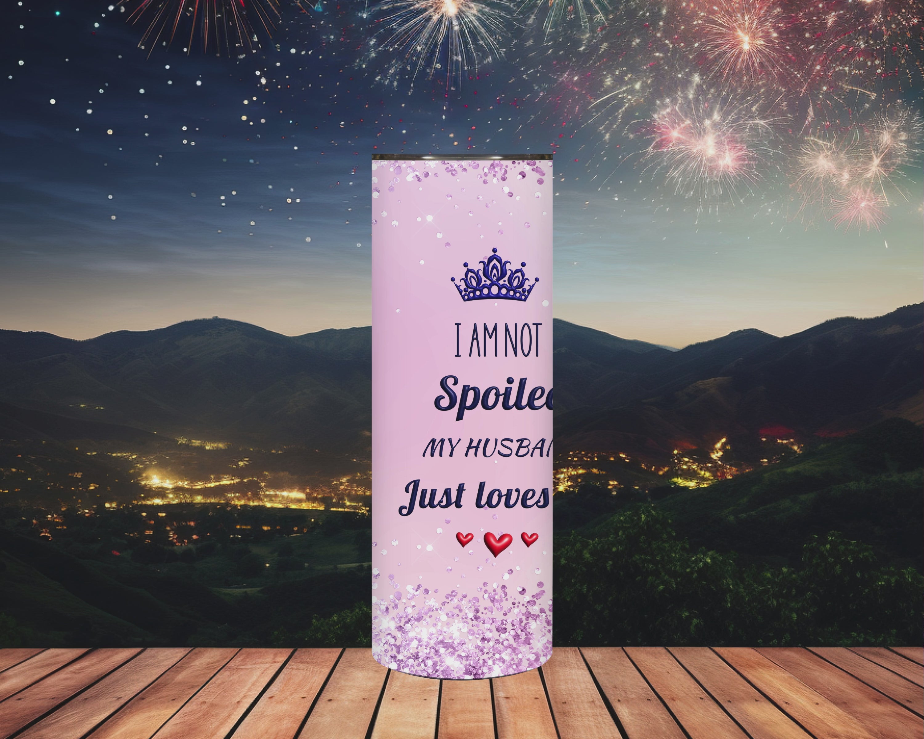 20oz Skinny Stainless Steel Tumbler - I'm not Spoiled - Wife Design